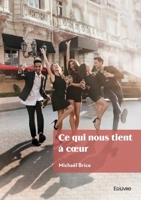 Ce qui nous tient à cœur (French Edition) 2414638559 Book Cover