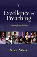 Excellence in Preaching: Learning from the Best 1844745198 Book Cover