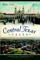 Central Texas Tales (American Chronicles) 1609497392 Book Cover