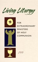 Living Liturgy for Extraordinary Ministers of Holy Communion: Year C - 2010 0814630057 Book Cover