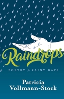 Raindrops: Poetry for Rainy days 1098362802 Book Cover