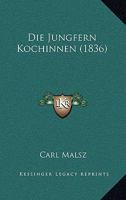Die Jungfern Kochinnen (1836) 1161104771 Book Cover