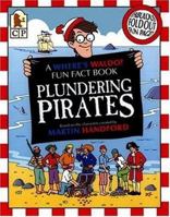 Where's Waldo? Plundering Pirates: A Fun Fact Book (Waldo) 0744577586 Book Cover