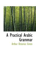 A Practical Arabic Grammar 1279961805 Book Cover