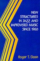 New structures in jazz and improvised music: From the 1960s into the 1980s 0335098975 Book Cover