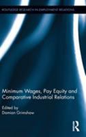 Minimum Wages, Pay Equity, and Comparative Industrial Relations 1138212652 Book Cover