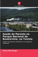 Saúde da floresta no Parque Nacional de Boukornine, na Tunísia: Impacto da poluição atmosférica na ecologia da vegetação 620588769X Book Cover