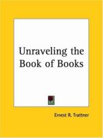 Unraveling the Book of Books 1929 0766135527 Book Cover