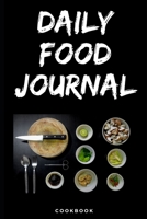 Daily Food Journal: for breakfast, lunch, dinner, and snacks 1654673234 Book Cover