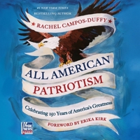 All American Patriotism: Celebrating 250 Years of America's Greatness B0GYFSZWJY Book Cover