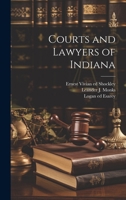 Courts and Lawyers of Indiana 1021813761 Book Cover
