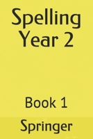 Spelling Year 2: Book 1 (Spelling Year 1) 1689829591 Book Cover