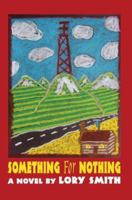 Something For Nothing 0595367313 Book Cover