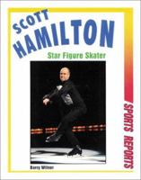 Scott Hamilton: Star Figure Skater (Sports Reports) 0766012360 Book Cover