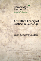 Aristotle's Theory of Justice in Exchange (Elements in Ancient Philosophy) 1009532820 Book Cover