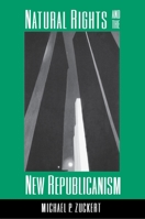 Natural Rights and the New Republicanism 0691059705 Book Cover