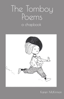 The Tomboy Poems: a chapbook 1777921309 Book Cover