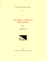 CMM 33 the Musical Works of John Hothby (D. 1487), Edited by Albert Seay: Volume 33 159551113X Book Cover
