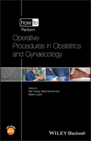 How to Perform Operative Procedures in Obstetrics and Gynaecology 1118672887 Book Cover