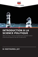 INTRODUCTION À LA SCIENCE POLITIQUE: Dans ce livre, il est principalement question de la science politique et de ses fondements. 6204144650 Book Cover