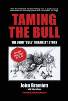 Taming the Bull: The John "Bull" Bramlett Story 0840730438 Book Cover