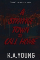 A Strange Town to Call Home 1739246586 Book Cover