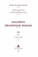 Documents diplomatiques français: 1965 – Tome I (1er janvier – 30 juin) (Documents diplomatiques français – Depuis 1954, sous la direction de Maurice Vaïsse) 9052012075 Book Cover