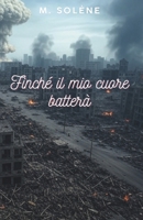 Finché il mio cuore batterà (Italian Edition) B0F5NZRVNP Book Cover
