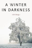 A Winter in Darkness 1452060037 Book Cover