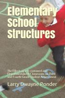 Elementary School Structures: The Effects of Self-contained and Departmentalized Classrooms on Third and Fourth Grade Student Achievement 1686045557 Book Cover
