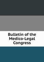 Bulletin of the Medico-Legal Congress 5518575459 Book Cover