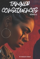 Tangled Consquences (Tangled Lies) B0FF42YCXT Book Cover