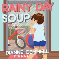 Rainy Day Soup 1486612962 Book Cover