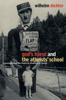 God's Horse and The Atheists' School 0810127938 Book Cover