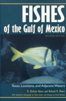 Fishes of the Gulf of Mexico: Texas, Louisiana, and Adjacent Waters (W.L. Moody, Jr., Natural History Series , No 22) 0890960283 Book Cover