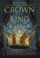 Crown of a King, Book Three of The Carolingian Chronicles B0C488FG9S Book Cover