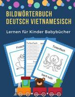 Bildw�rterbuch Deutsch Vietnamesisch Lernen f�r Kinder Babyb�cher: Easy 100 grundlegende Tierw�rter-Kartenspiele in zweisprachigen Bildw�rterb�chern Leicht zu lesende Spur neue Sprache mit Frequenzvok 1073823946 Book Cover