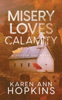 Misery Loves Calamity (A Possum Gap Novel) B0DSLD3S74 Book Cover