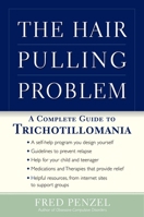 The Hair-Pulling Problem: A Complete Guide to Trichotillomania 0195149424 Book Cover