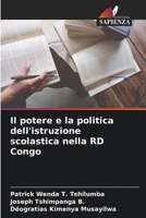 Il potere e la politica dell'istruzione scolastica nella RD Congo 6205854422 Book Cover
