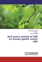 Anti tumor activity of XAP on human gastric cancer cells 6200299129 Book Cover