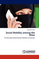 Social Mobility among the Shias 3659269522 Book Cover