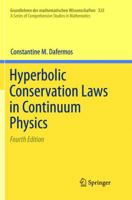 Hyperbolic Conservation Laws in Continuum Physics (Grundlehren der mathematischen Wissenschaften Book 325) 3662570114 Book Cover