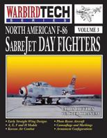 North American F-86 Sabrejet Day Fighters - Wbt Vol.3 1580072178 Book Cover