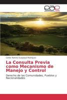 La Consulta Previa Como Mecanismo de Manejo y Control 3639782453 Book Cover
