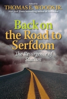 Back on the Road to Serfdom: The Resurgence of Statism 193519190X Book Cover