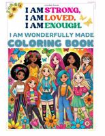 I Am Wonderfully Made (I Am Strong, I Am Loved, I Am Enough) B0FCCPYS2S Book Cover