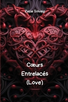 Coeurs Entrelacés (Love) (French Edition) B0CRBJJZDZ Book Cover