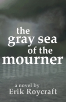 The Gray Sea of the Mourner B09RG79SDK Book Cover