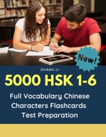 5000 HSK 1-6 Full Vocabulary Chinese Characters Flashcards Test Preparation: Practice Mandarin Chinese dictionary guide books complete words reader ... 1,2,3,4,5,6 to prepare for real test exam. 1083155857 Book Cover